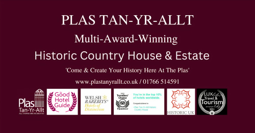 Plas Tan-Yr-Allt Historic Country House & Estate - 'Come & Create Your History Here At The Plas'